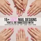 15+ Pink Nail Designs You'll Be Obsessed With: Aesthetic Ideas for Every Vibe