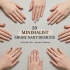 20 Minimalist Short Nail Art Designs You'll Obsess Over for Everyday Chic